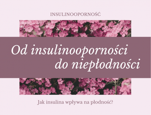 insulinooporność, niepłodność, płodność, insulina